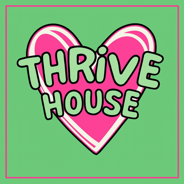 Thrive House